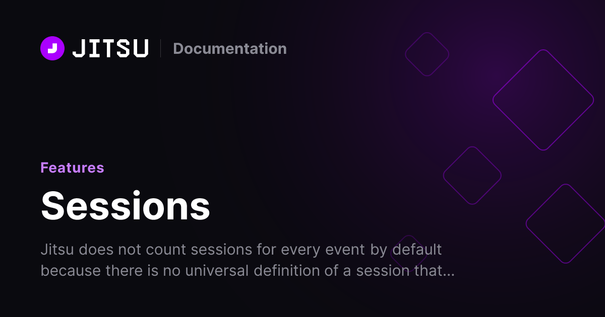 Sessions | Jitsu Docs